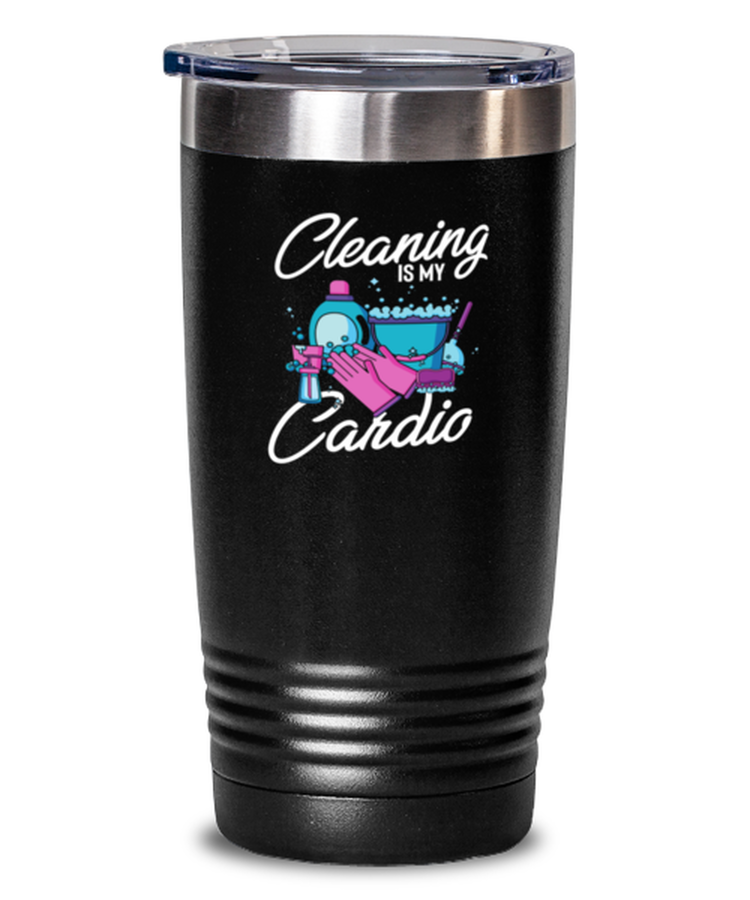 20oz Tumbler Stainless Steel Funny Cleaning Is My Cardio