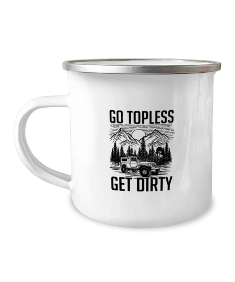 12 oz Camper Mug Coffee Funny Go Topless Get Dirty SUV