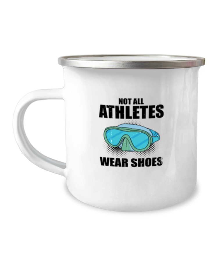 12 oz Camper Mug Coffee Funny Not All Athletes Wear Shoes
