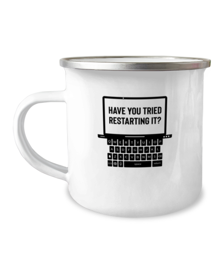 12 oz Camper Mug Coffee, ravel mug, Funny Have You Tried Restarting it