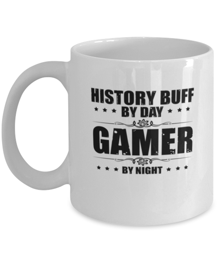 Coffee Mug Funny History Buff By Day Gamer By Night