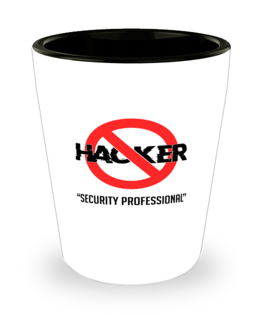 Shot Glass Tequila Party Funny Hacker Security Professional