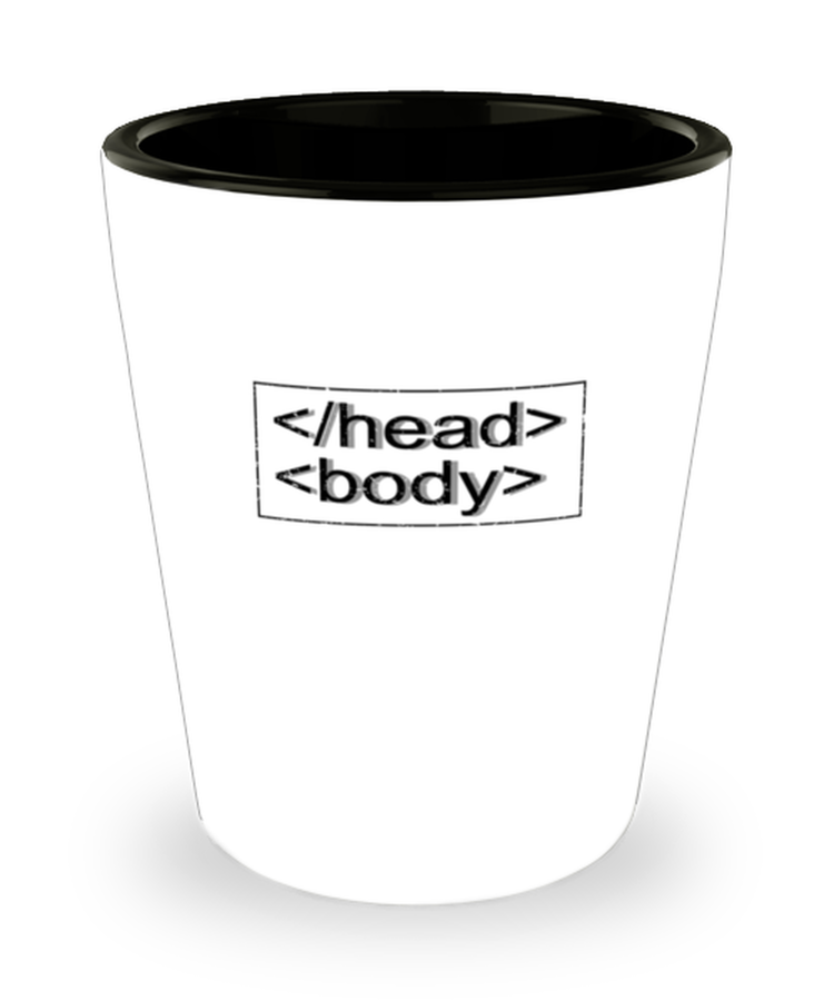 Shot Glass Tequila Party Funny Head Body Computer Coding