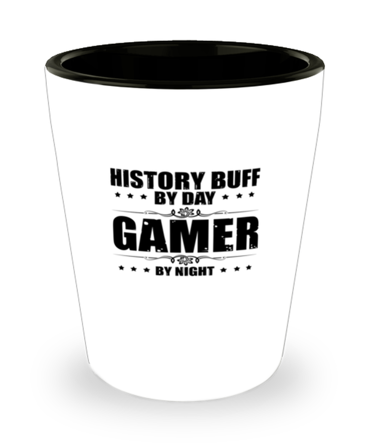 Shot Glass Tequila Party Funny History Buff By Day Gamer By Night