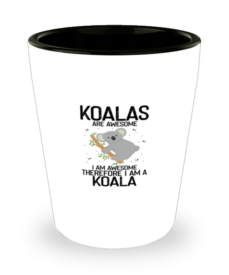 Shot Glass Tequila Party Funny Koalas Are Awesome