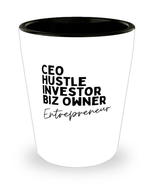 Shot Glass Tequila Party Funny CEO Hustle Invertor