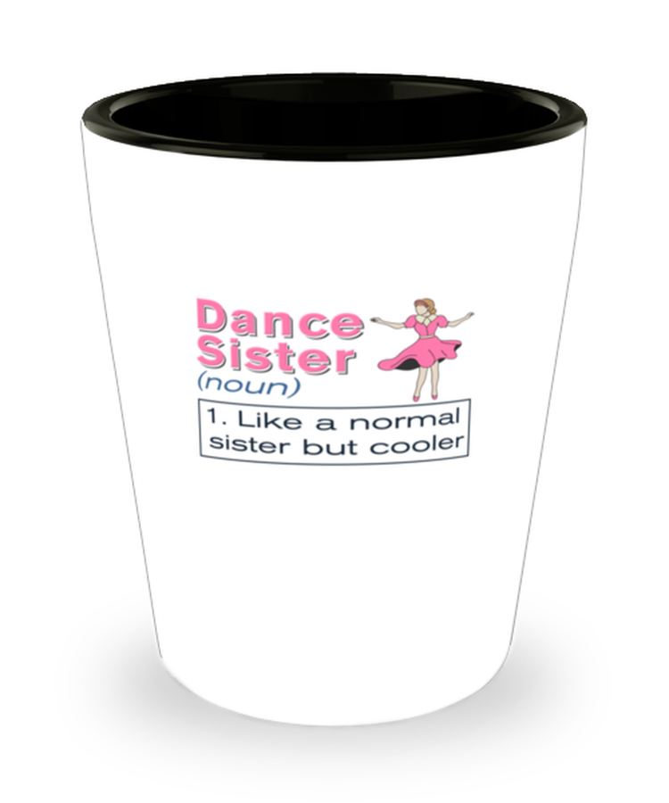 Shot Glass Tequila PartyFunny Dance Sister