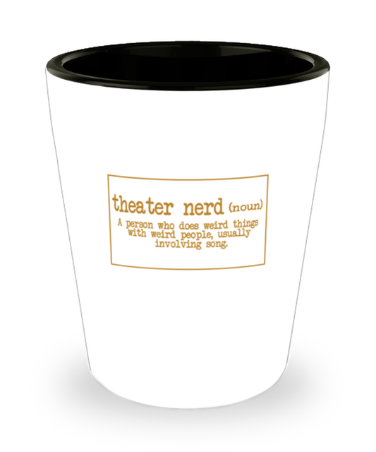 Shot Glass Tequila Party Funny Theater Nerd