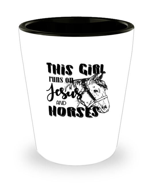 Shot Glass Tequila Party Funny This Girl Runs On Jesus And Horses