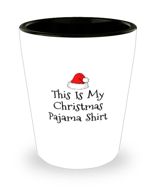 Shot Glass Tequila Party  Funny This Is My Christiamas Pajama