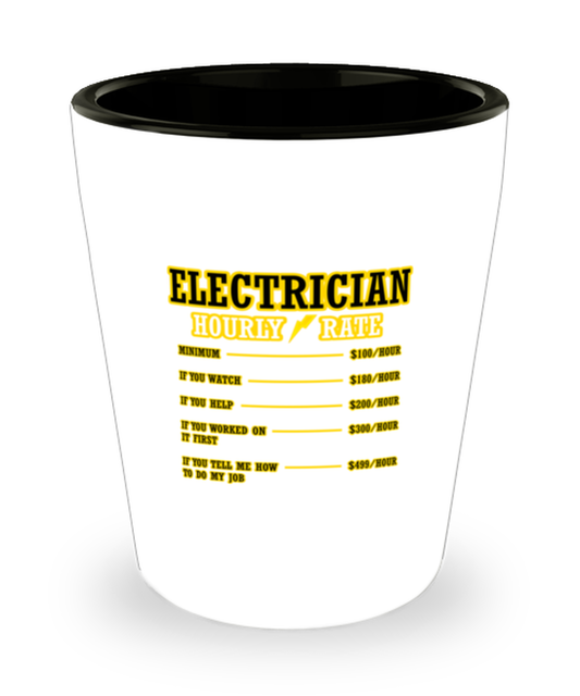 Shot Glass Tequila Party  Funny Electrician Hourly Rate