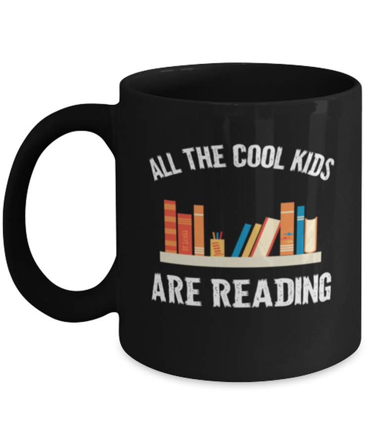 Coffee Mug Funny All The Cool Kids Are Reading