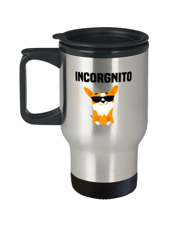 Coffee Travel Mug Funny Incorgnito Corgi Dog