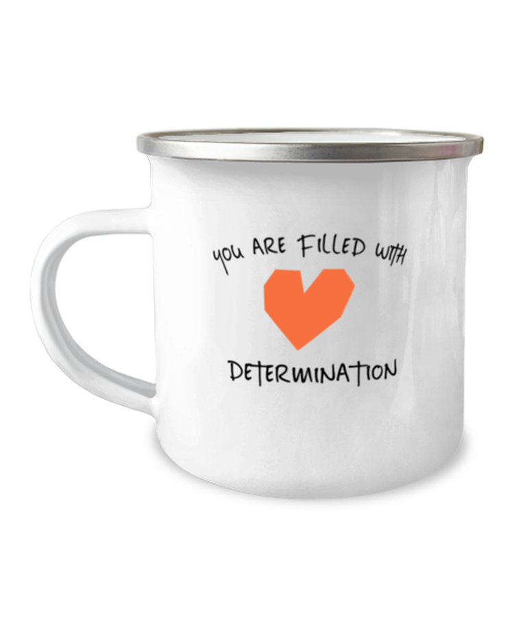 12 oz Camper Mug Coffee Funny You Are Filled With Determination
