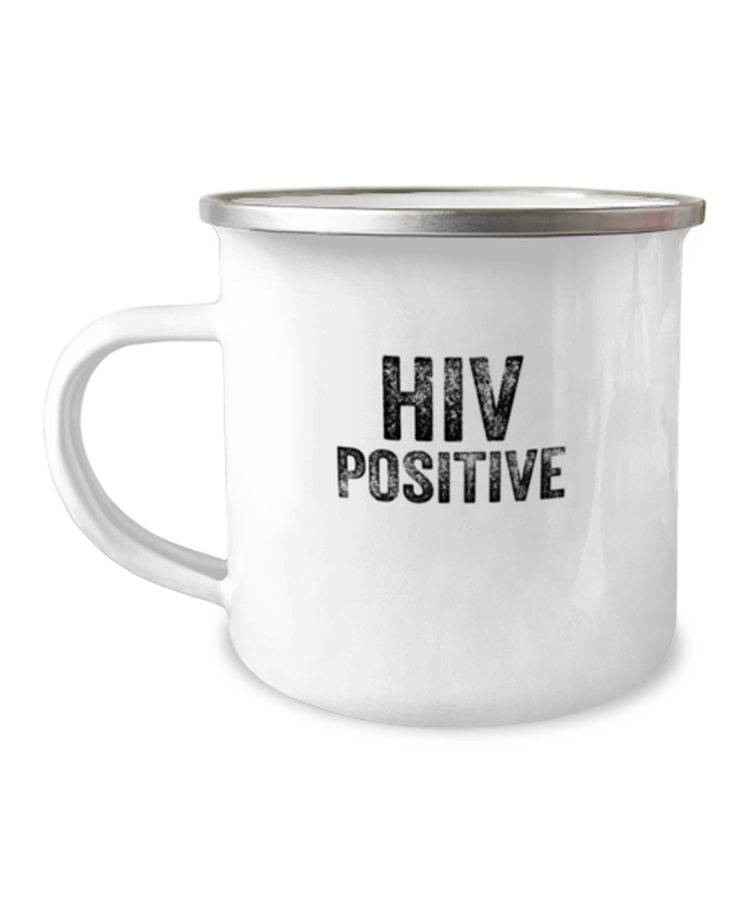 12 oz Camper Mug Coffee Funny HIV Positive