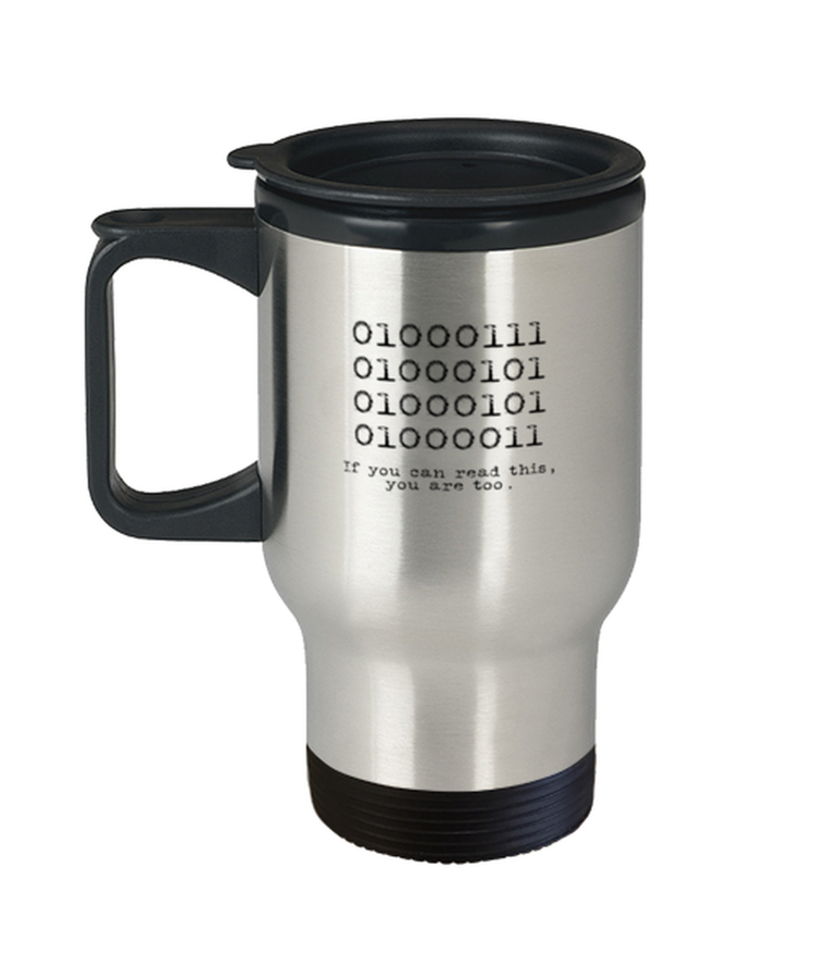 Coffee Travel Mug Funny If you can read this you are too
