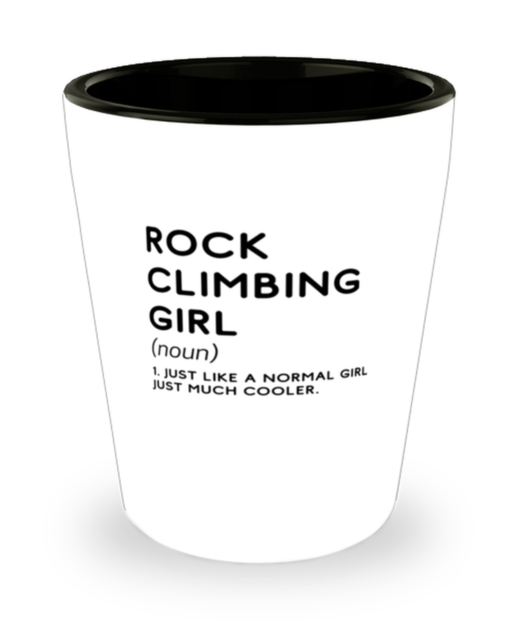 Shot Glass Tequila Party Funny Rock Climbing Girl Definition
