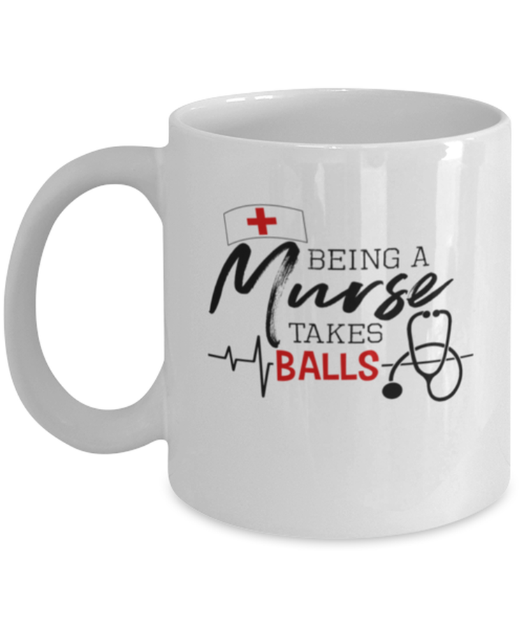Coffee Mug Funny being a murse takes balls