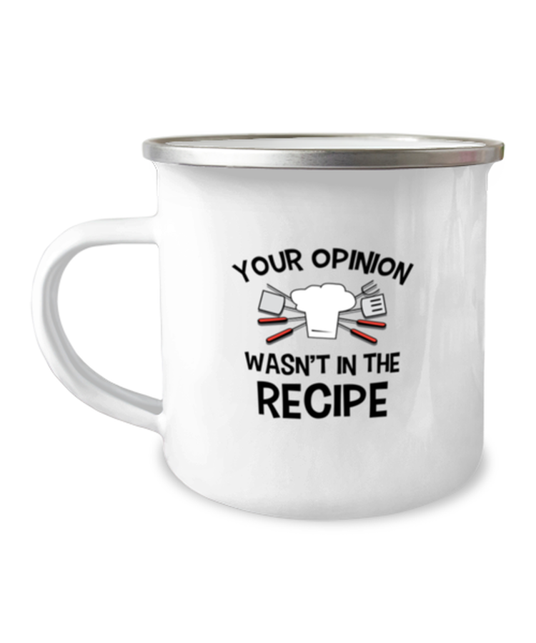 12 oz Camper Mug Coffee Funny Your Opinion Wasn't In The Recipe