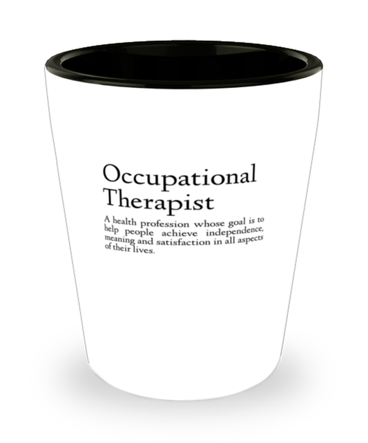 Shot Glass Tequila Party Funny occupational therapist definition