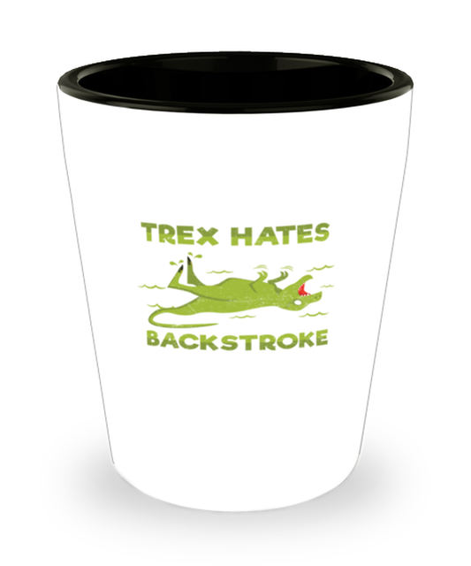 Shot Glass Tequila Party Funny T Rex Hates Backstroke