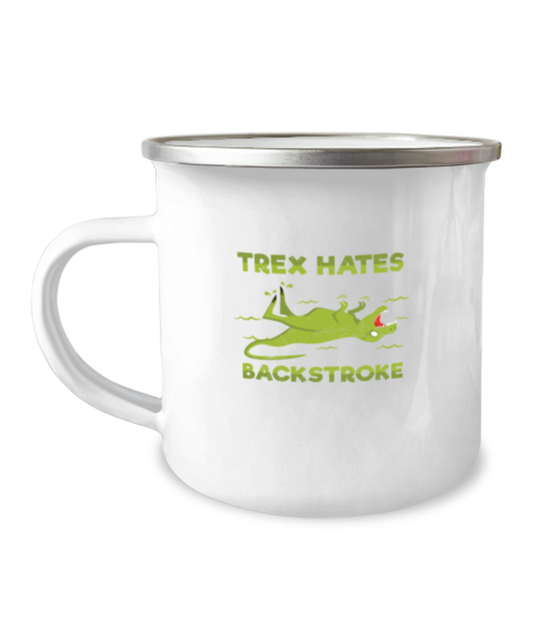 12 oz Camper Mug CoffeeFunny T Rex Hates Backstroke