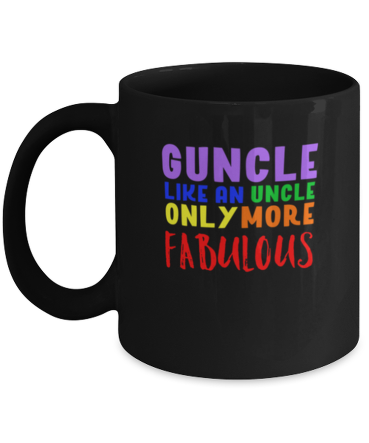 Coffee Mug Funny Guncle Like An Uncle Only More Fabulous