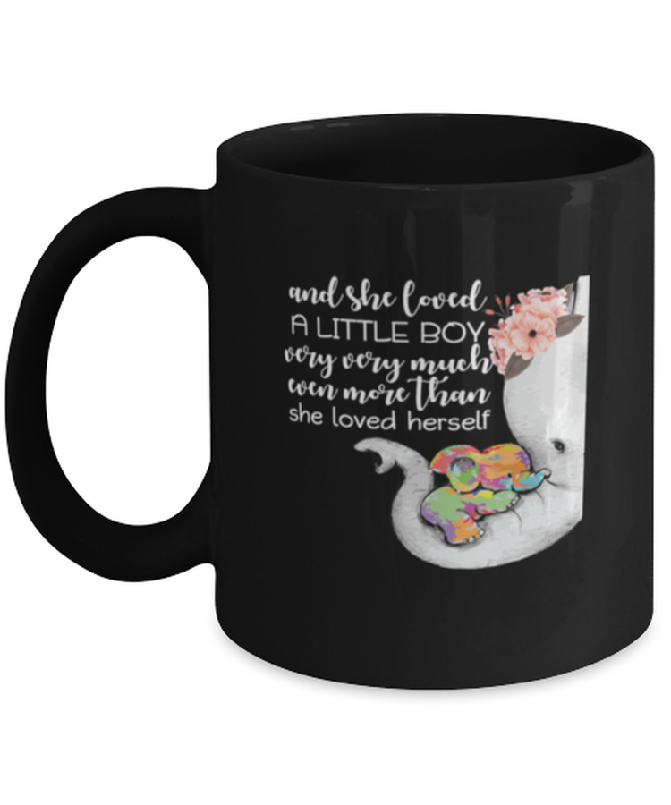 Coffee Mug Funny And she loved a little boy very very much even more than she loved herself