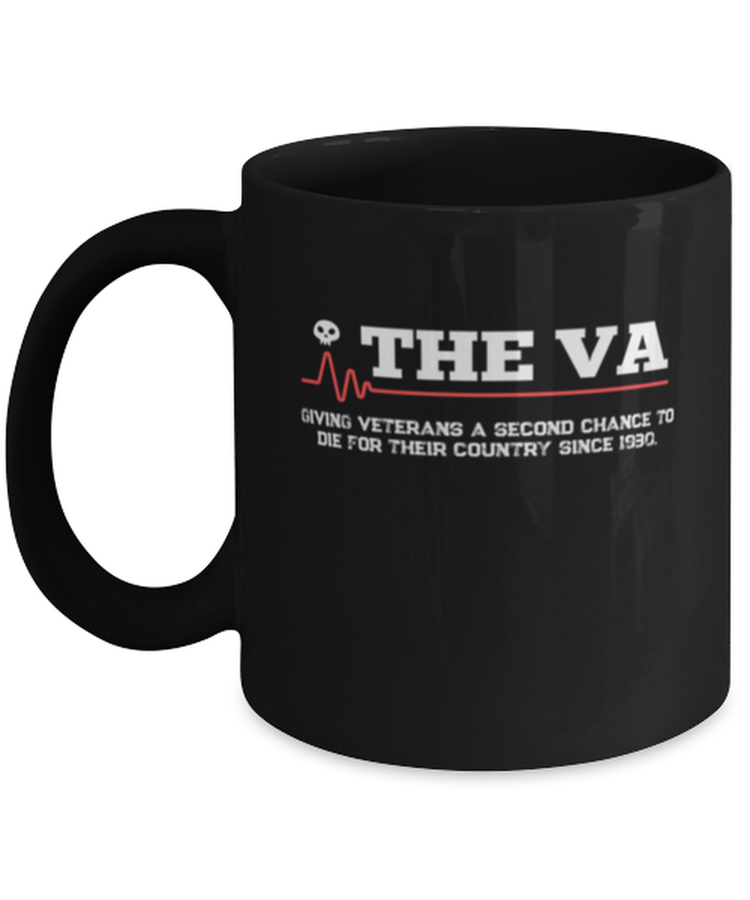 Coffee Mug Funny The Va Giving Veterans A Second Chance To Die