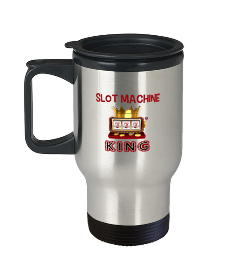 Coffee Travel Mug  Funny Slot Machine King
