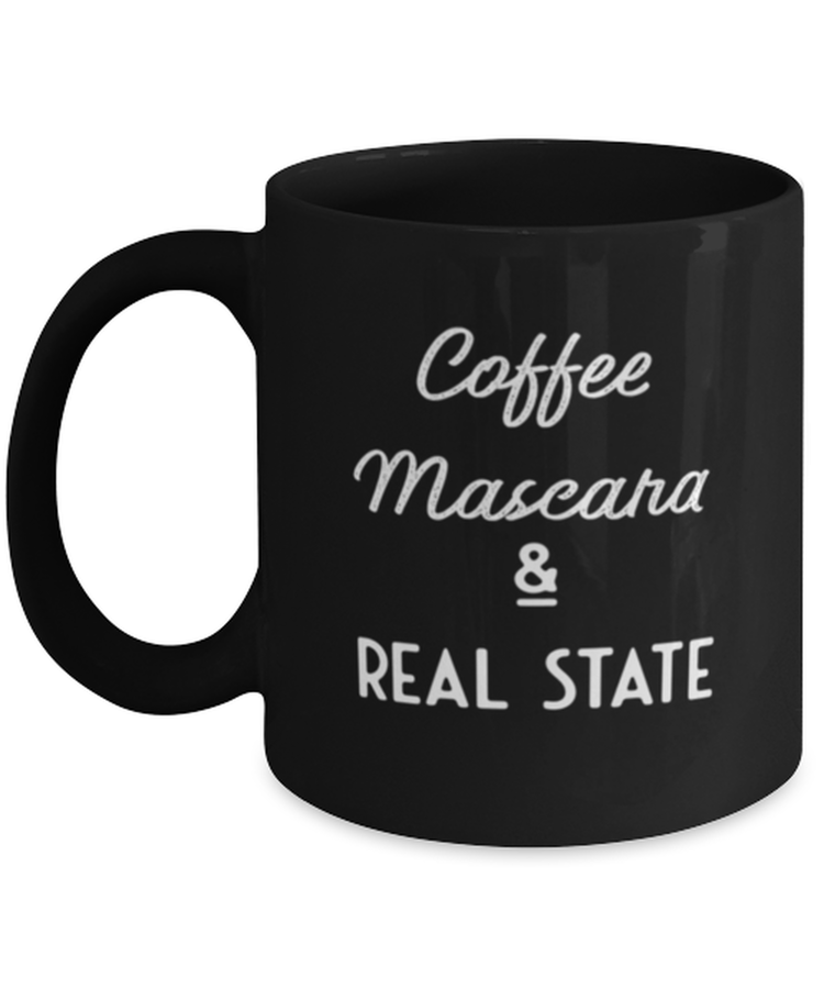 Coffee Mug Funny Coffee Mascara And Real Estate
