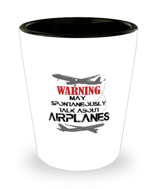 Shot Glass Tequila Party Funny Talk About Airplanes