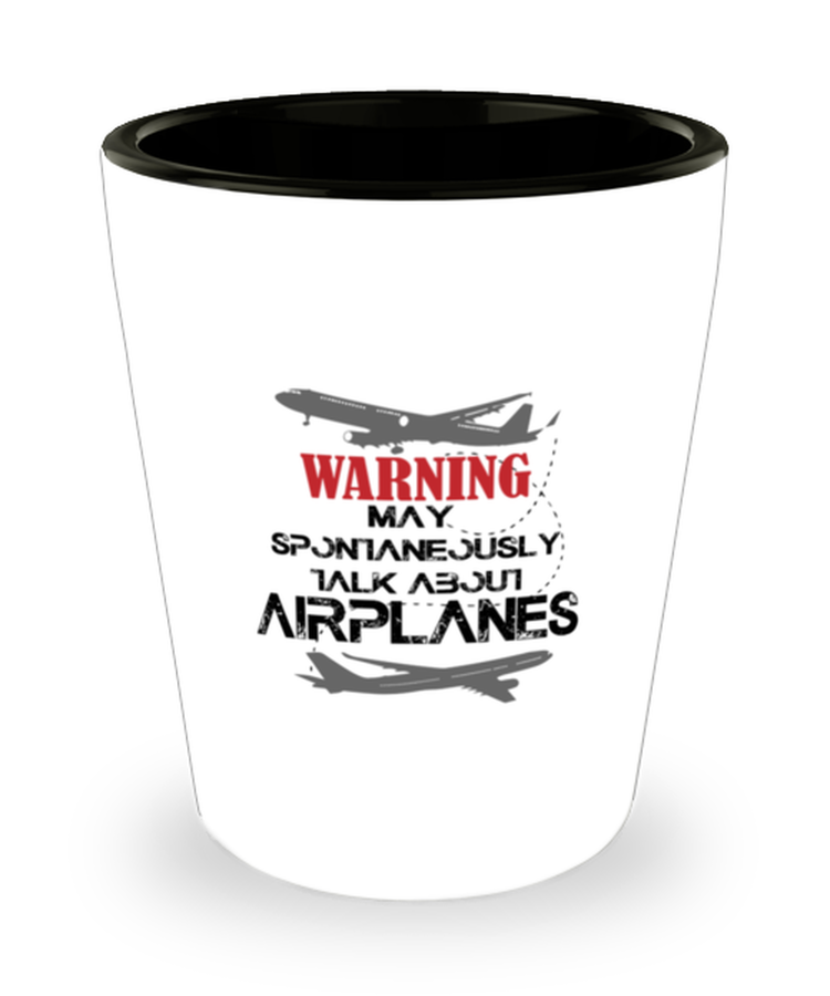 Shot Glass Tequila Party Funny Talk About Airplanes