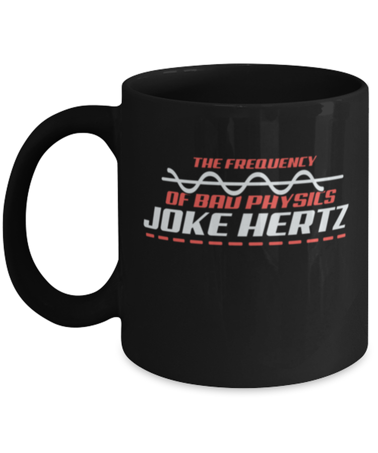 Coffee Mug Funny Physics Joke