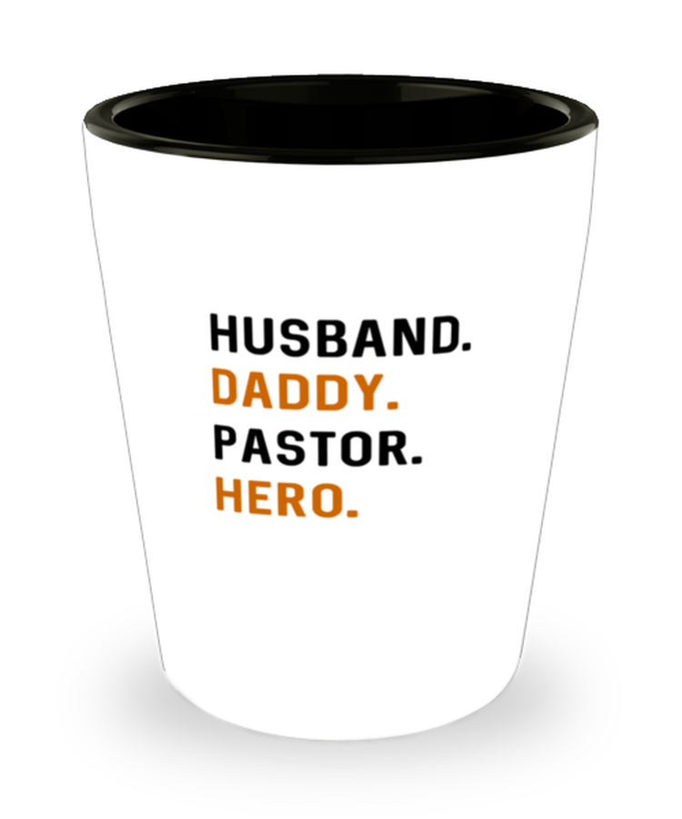 Shot Glass Tequila Party Funny husband. daddy. pastor. hero.