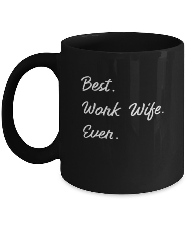 Coffee Mug Funny best work wife ever