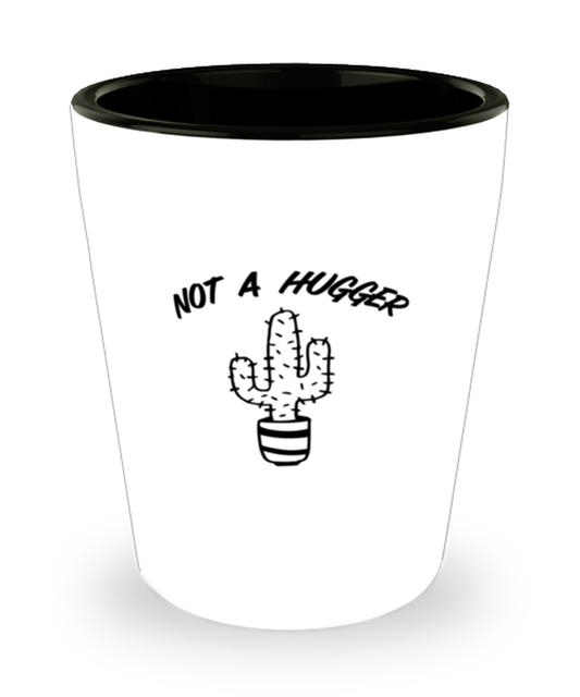 Shot Glass Tequila Party Funny not a hugger cactus