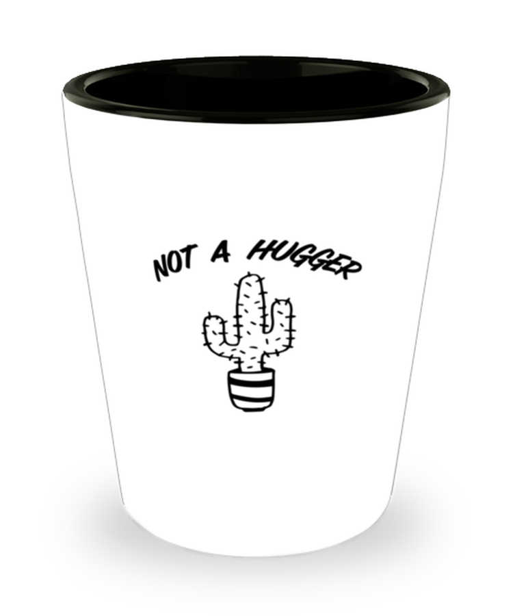 Shot Glass Tequila Party Funny not a hugger cactus