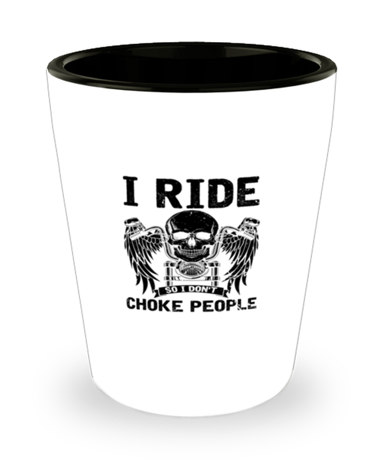 Shot Glass Tequila Party Funny Ride Choke People Biker