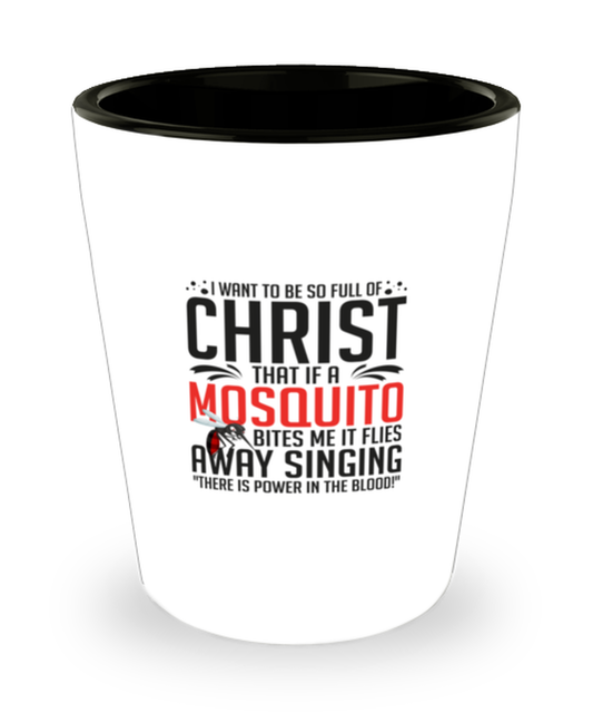 Shot Glass Tequila Party Funny Christian Mosquito Quote