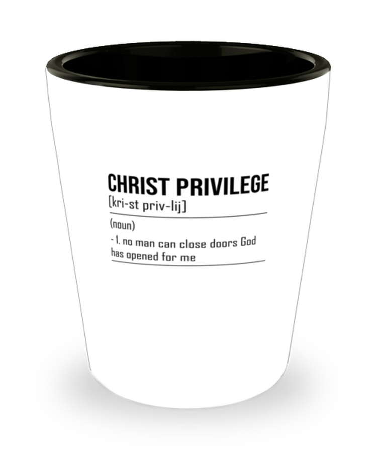 Shot Glass Tequila Party Funny Christ Privilege Definition