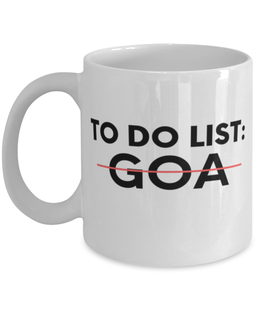 Coffee Mug 11oz Inspiring Vacations To Do List Goa Travel Tourism Beach Funny Goa Sarcasm Novelty Traveling Men Women