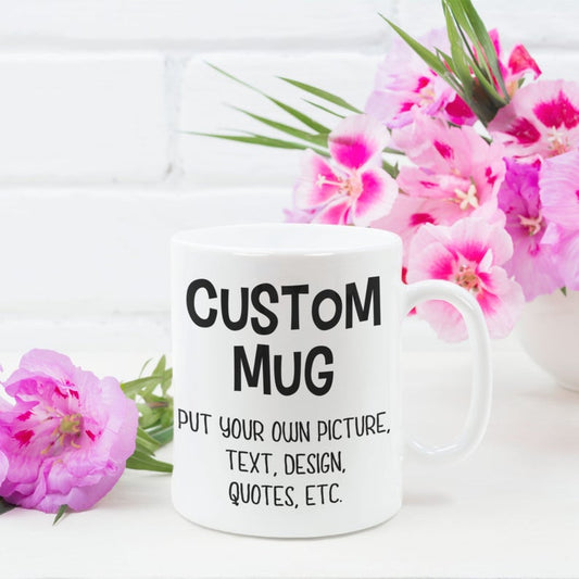 Put Your Own Text Quote Picture On Your Personalized Mug