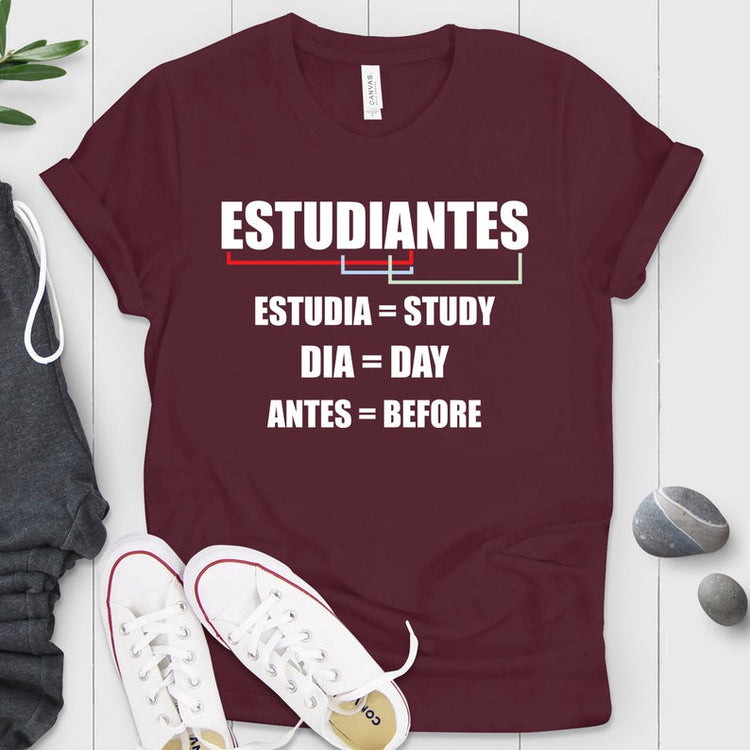 Estudia Dia Antes Spanish Shirt