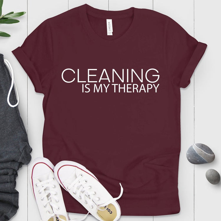 Cleaning Is My Therapy Shirt