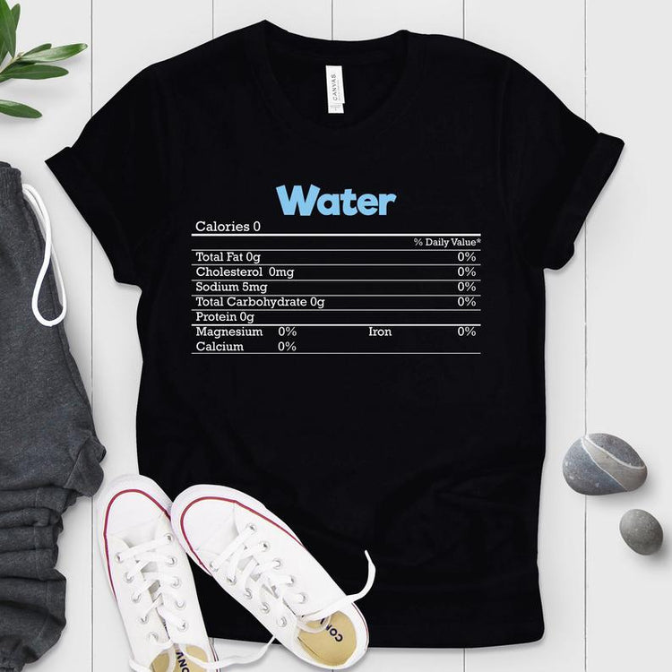 Water Nutrition Facts Shirt