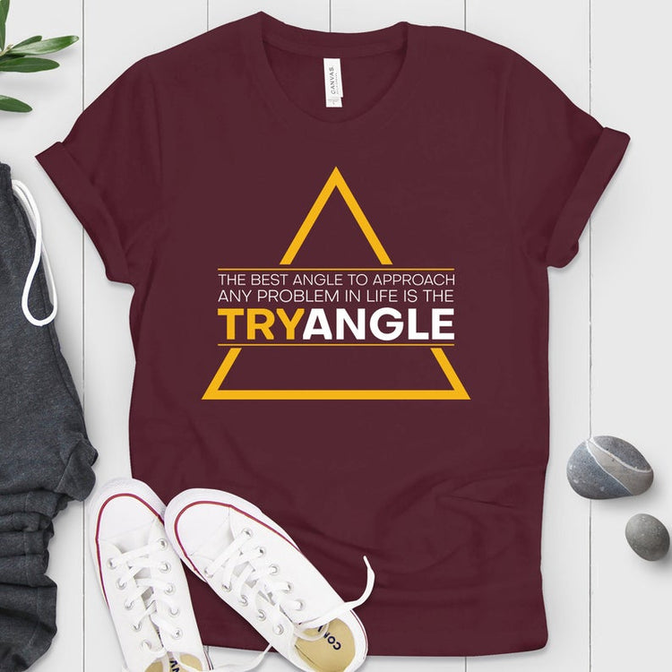 Try Angle Mathematician Shirt