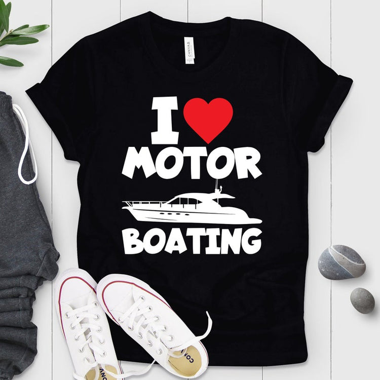 I Love Motor Boating Shirt