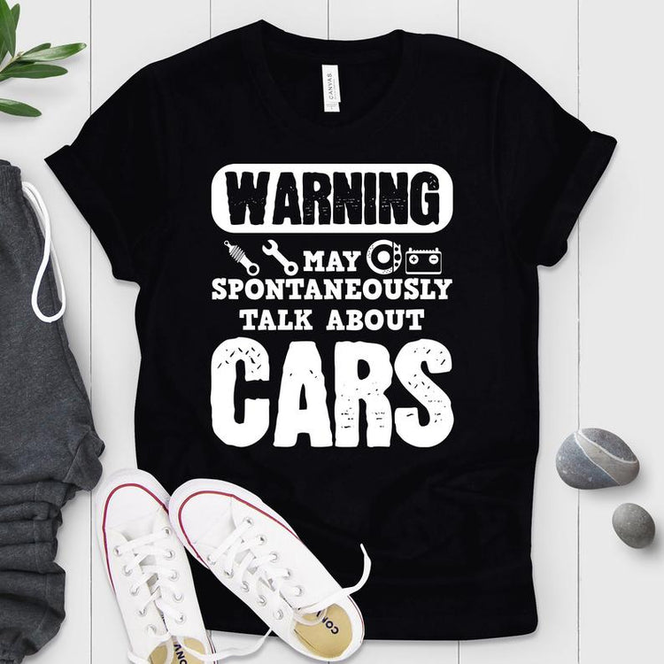 Warning May Spontaneously Talk About Cars Shirt