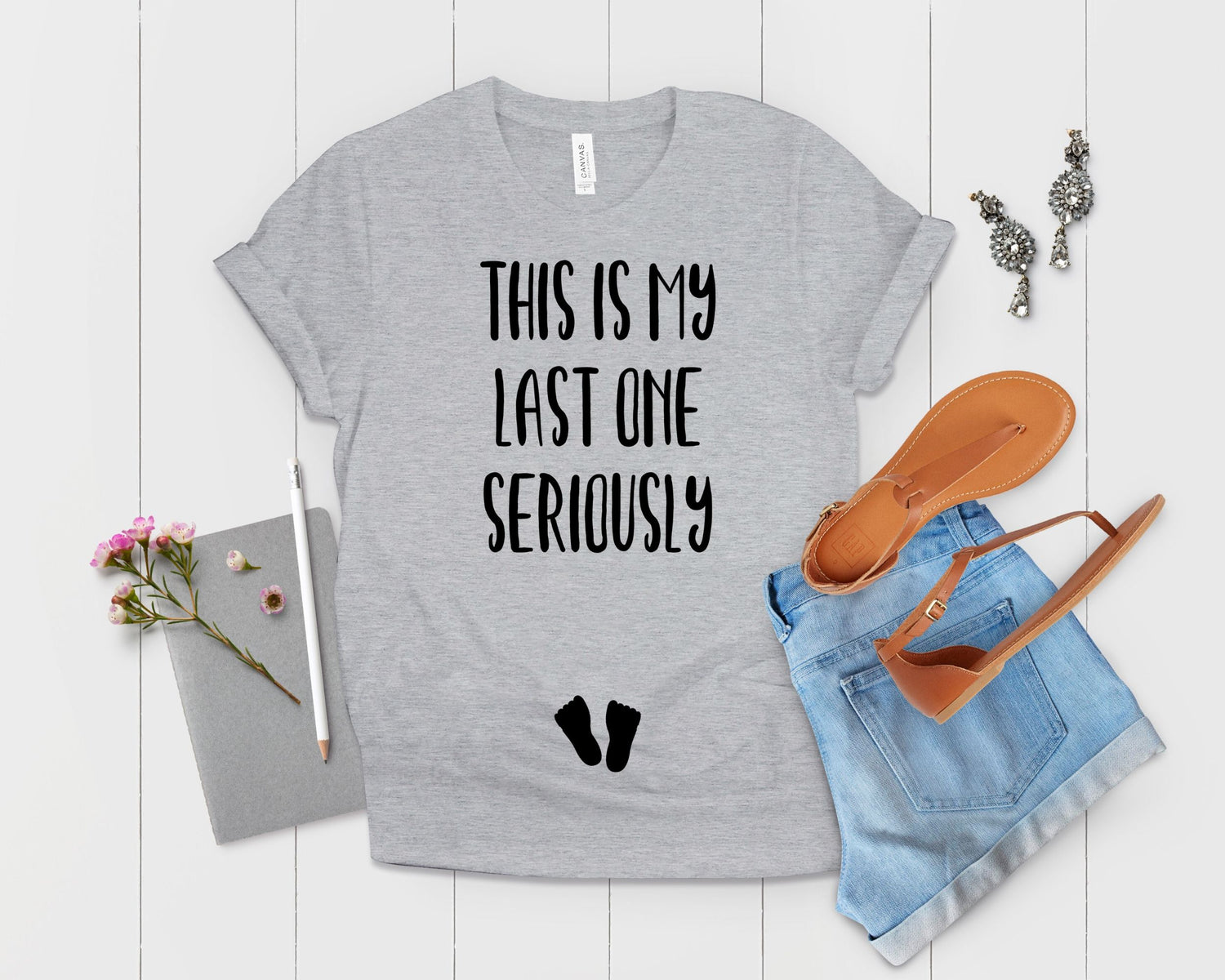 This Is My Last One Seriously Maternity T Shirt - Teegarb